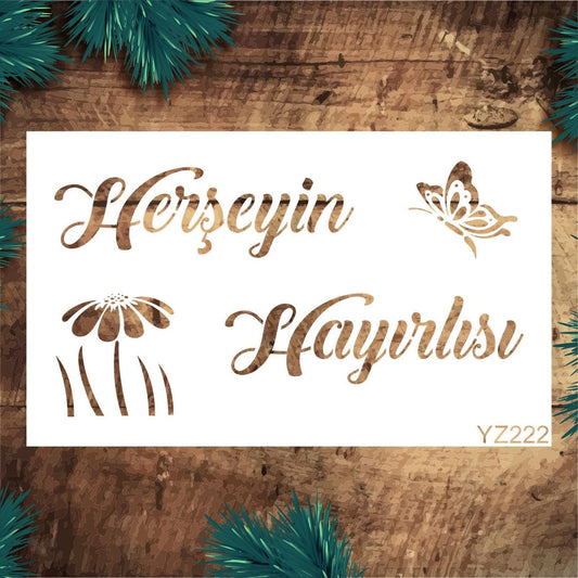 Stencil Tasarım Yz222 Herşeyin Hayırlısı Duvar, Ahşap, Cam, Kumaş Boyama Deseni RİCH